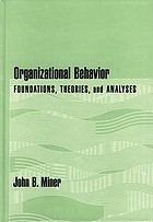 Organizational behavior : foundations, theories, and analyses