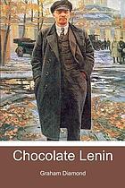 Chocolate lenin : a novel