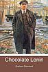 Chocolate lenin : a novel by  Graham Diamond 