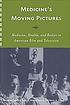 Medicine's moving pictures : medicine, health,... by  Leslie J Reagan 