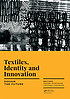 Textiles, identity and innovation : design the... by Gianni Montagna