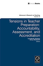 Tensions in teacher preparation : accountability, assessment, and accreditation