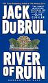 River of ruin