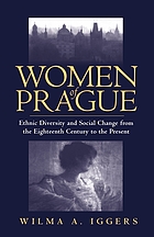 Women of Prague : ethnic diversity and social change from the eighteenth century to the present