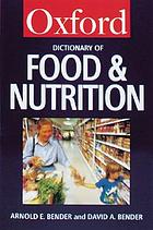 A dictionary of food and nutrition