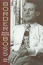 Border boss : Manuel B. Bravo and Zapata County