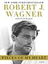 Pieces of my heart : a life by  Robert Wagner 