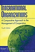 International organizations : a comparative approach... de Robert S Jordan