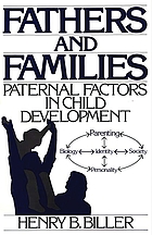 Fathers and families : paternal factors in child development