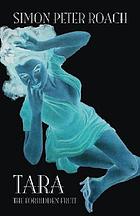 Tara : the forbidden fruit