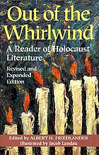 Out of the whirlwind : a reader of Holocaust literature