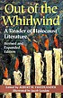 Out of the whirlwind : a reader of Holocaust literature