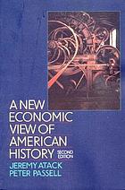 A new economic view of American history : from colonial times to 1940.