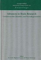 Advances in brain research : cerebrovascular disorders and neurodegeneration : proceedings of the 6th Hirosaki International Forum of Medical Science, held in Hirosaki, Japan between 15 and 16 October 2002