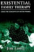 Existential family therapy : using the concepts... per James Lantz