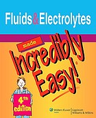 Fluids & electrolytes made incredibly easy!.