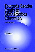 Towards gender equity in mathematics education : an ICMI study