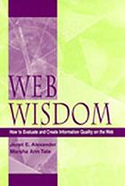 Web wisdom : how to evaluate and create information quality on the Web