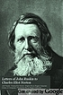Letters of John Ruskin to Charles Eliot Norton.