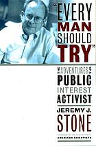Every man should try : adventures of a public interest activist