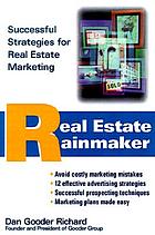Real Estate Rainmaker : successful strategies for real estate marketing
