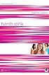 Harsh pink : color me burned door Melody Carlson