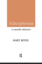 Schizophrenia : a scientific delusion?