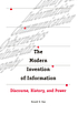 The modern invention of information : discourse,... von Ronald E Day
