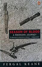 Season of blood : a Rwandan journey
