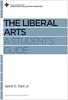 The liberal arts : a student's guide