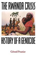 The Rwanda crisis : history of a genocide