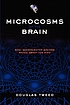 Microcosms of the brain : what sensorimotor systems reveal about the mind