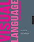 Visual language for designers : principles for... 著者：  Connie Malamed 