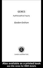 Genes : a philosophical inquiry