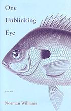 One unblinking eye : poems