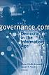 Governance.com : democracy in the information... por Elaine Ciulla Kamarck
