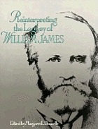 Reinterpreting the legacy of William James