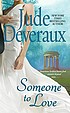 Someone to love 著者： Jude Deveraux