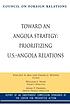 Toward an Angola strategy : prioritizing U.S.-Angola relations : an independent commission report