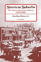 Streetcar suburbs : the process of growth in Boston, 1870-1900