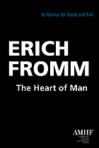 The heart of man : its genius for good and evil