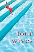 Four wives por Wendy Walker