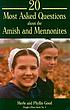 20 most asked questions about the Amish and Mennonites von Merle Good