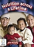 Nutrition across a lifetime by  Julie Murphy 