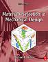 Materials selection in mechanical design por M  F Ashby