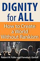 Dignity for all : how to create a world without rankism