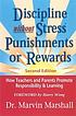 Discipline without stress, punishments, or rewards... 著者：  Marvin Marshall 