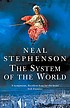 The system of the world von Neal Stephenson