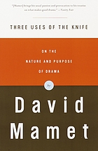 3 uses of the knife : on the nature and purpose of drama