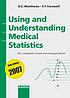Using and understanding medical statistics 著者：  David E Matthews 
